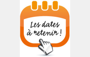 DATES A RETENIR